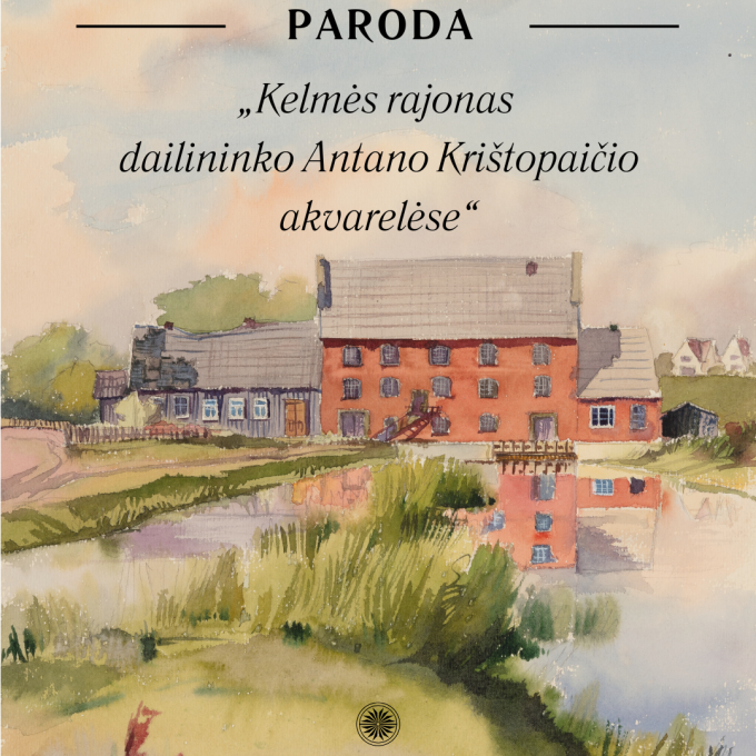 Kelmės rajonas dailininko Antano Krištopaičio akvarelėse