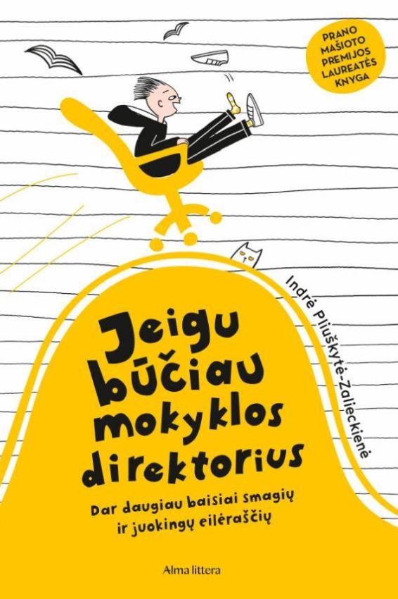 Jeigu būčiau mokyklos direktorius