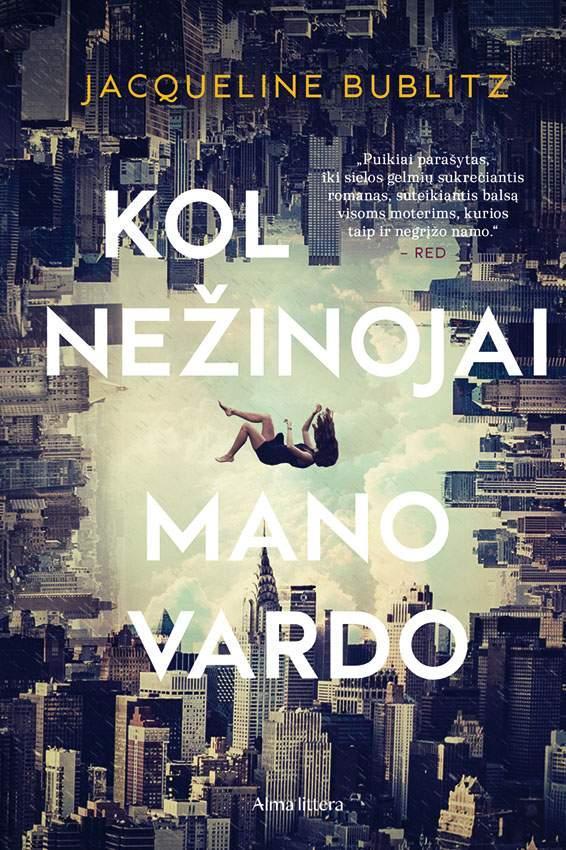 Kol nežinojai mano vardo