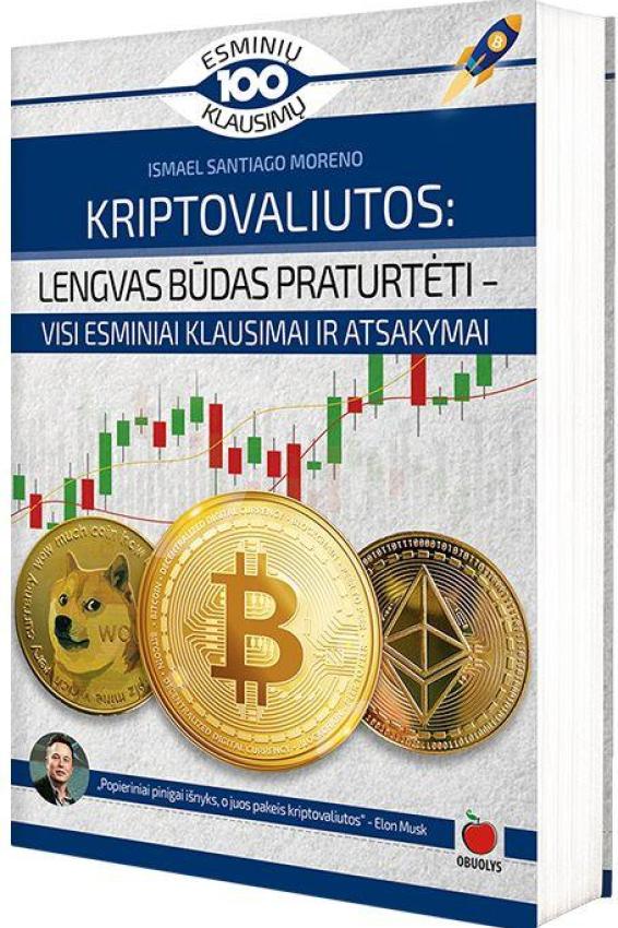 Kriptovaliutos: lengvas būdas praturtėti. Visi esminiai klausimai ir atsakymai