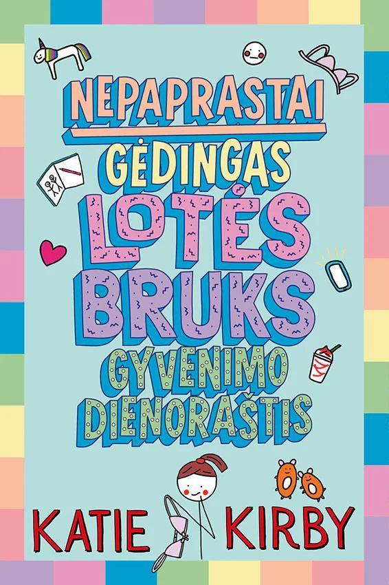 Nepaprastai gėdingas Lotės Bruks gyvenimas