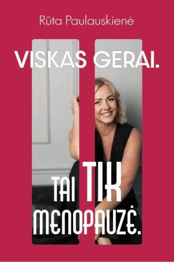 Viskas gerai. Tai tik menopauzė